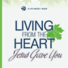 Living_From_the_Heart_Jesus_Gave_You