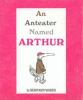 An_anteater_named_Arthur