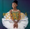Brown_girls_do_ballet