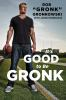It_s_good_to_be_Gronk