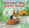 Seymour_Slug_starts_school