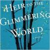 Heir_to_the_glimmering_world